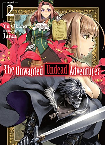 Yu Okano/The Unwanted Undead Adventurer 2 (Light Novel)