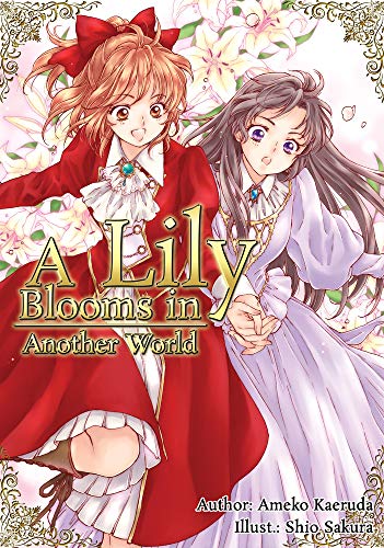 Ameko Kaeruda/A Lily Blooms in Another World