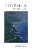 Paula Huston The Hermits Of Big Sur 