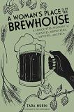 Tara Nurin A Woman's Place Is In The Brewhouse A Forgotten History Of Alewives Brewsters Witch 