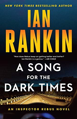 Ian Rankin/A Song for the Dark Times@An Inspector Rebus Novel