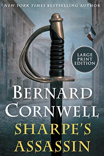 Bernard Cornwell/Sharpe's Assassin@Richard Sharpe and the Occupation of Paris, 1815@LARGE PRINT