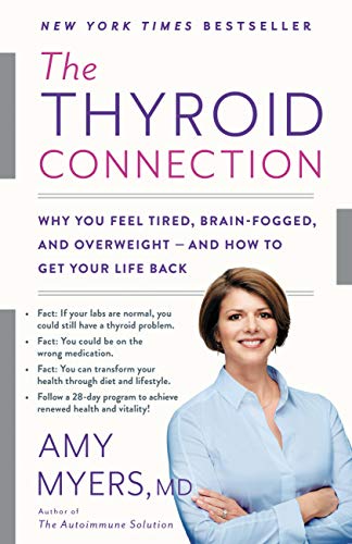 Amy Myers/The Thyroid Connection@Why You Feel Tired, Brain-Fogged, and Overweight