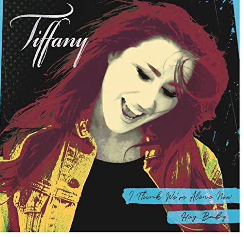 Tiffany/I Think We're Alone Now