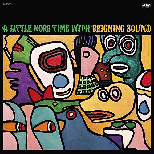 Reigning Sound/A Little More Time with Reigning Sound