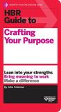John Coleman Hbr Guide To Crafting Your Purpose 