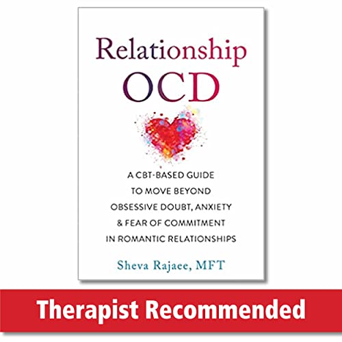 Sheva Rajaee Relationship Ocd A Cbt Based Guide To Move Beyond Obsessive Doubt 