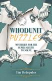 Tim Dedopulos Whodunit Puzzles Mysteries For The Super Sleuth To Solve 