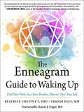 Beatrice Chestnut The Enneagram Guide To Waking Up Find Your Path Face Your Shadow Discover Your T 