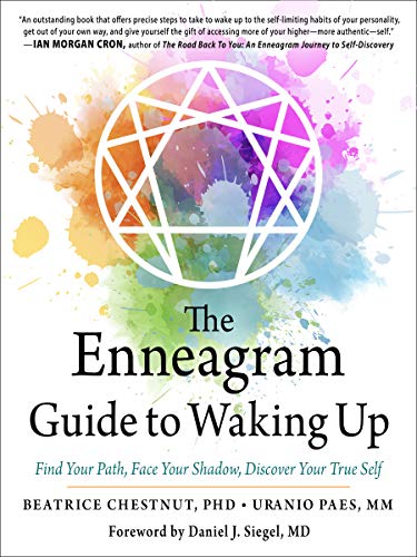 Beatrice Chestnut The Enneagram Guide To Waking Up Find Your Path Face Your Shadow Discover Your T 