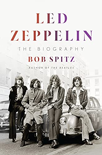 Bob Spitz Led Zeppelin The Biography 