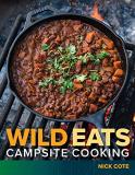 Nick Cote Wild Eats Campsite Cooking 