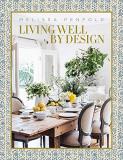 Melissa Penfold Living Well By Design Melissa Penfold How To Create A Home That Engage 