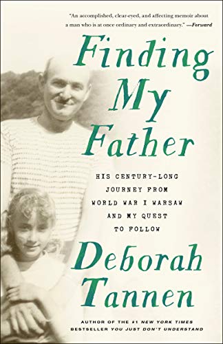 Deborah Tannen Finding My Father His Century Long Journey From World War I Warsaw 