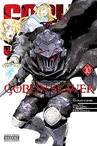 Kumo Kagyu/Goblin Slayer, Vol. 10 (Manga)