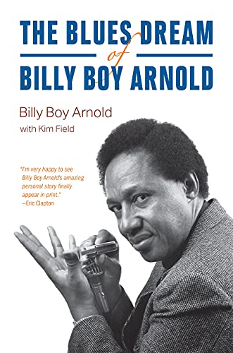 Billy Boy Arnold The Blues Dream Of Billy Boy Arnold 