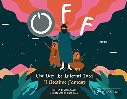 Chris Colin/Off@The Day the Internet Died: A Bedtime Fantasy