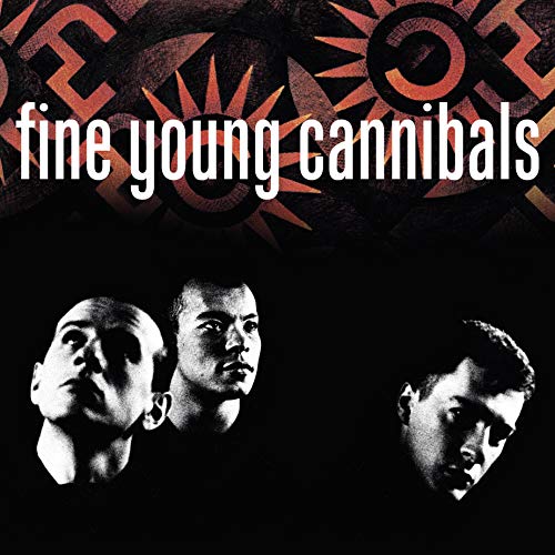 Fine Young Cannibals/Fine Young Cannibals (Remastered Standard Edition)