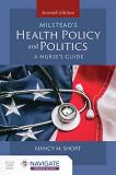 Nancy M. Short Milstead's Health Policy & Politics . 0007 Edition; 