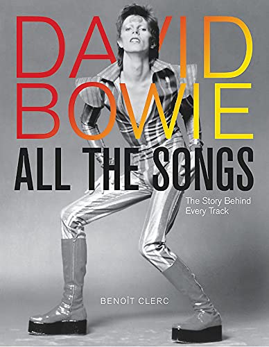 Benoit Clerc/David Bowie All the Songs@The Story Behind Every Track