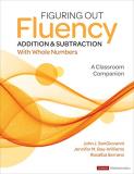 John J. Sangiovanni Figuring Out Fluency Addition And Subtraction Wi A Classroom Companion 