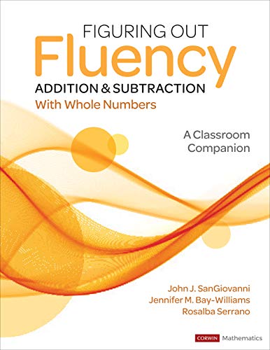 John J. Sangiovanni Figuring Out Fluency Addition And Subtraction Wi A Classroom Companion 