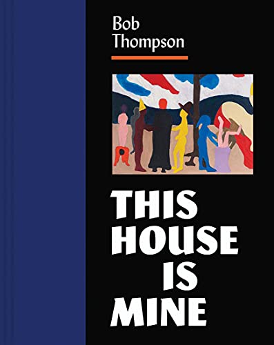 Diana K. Tuite Bob Thompson This House Is Mine 