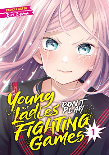 Eri Ejima/Young Ladies Don't Play Fighting Games Vol. 1