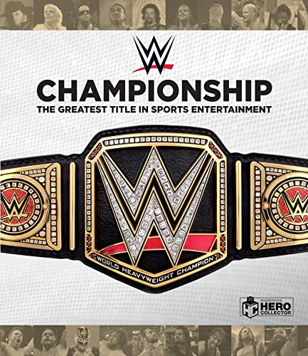 Jeremy Brown Wwe Championship The Greatest Title In Sports Entertainment 