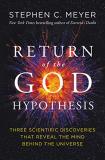 Stephen C. Meyer Return Of The God Hypothesis Three Scientific Discoveries That Reveal The Mind 