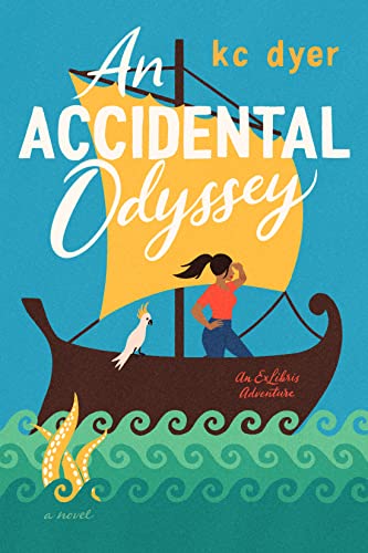 Kc Dyer/An Accidental Odyssey