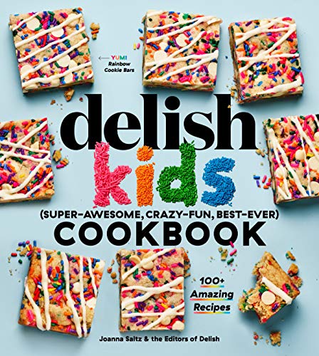 Joanna Saltz The Delish Kids (super Awesome Crazy Fun Best Ev 100+ Amazing Recipes 