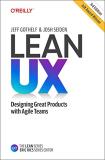 Jeff Gothelf Lean Ux Designing Great Products With Agile Teams 0003 Edition; 