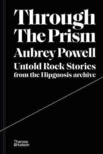 Aubrey Powell/Through the Prism@Untold Rock Stories from the Hipgnosis Archive