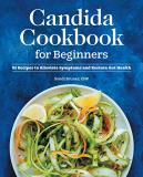 Sondi Bruner Candida Cookbook For Beginners 85 Recipes To Alleviate Symptoms And Restore Gut 