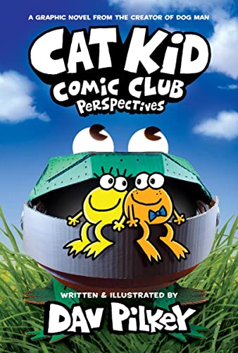 Dav Pilkey/Cat Kid Comic Club #2@From the Creator of Dog Man