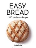 Judith Fertig Easy Bread 100 No Knead Recipes 