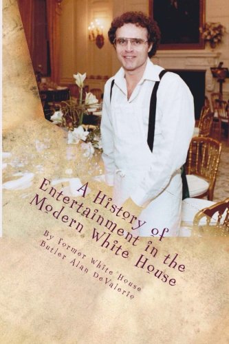 Alan G. Devalerio/A History of Entertainment in the Modern White Hou