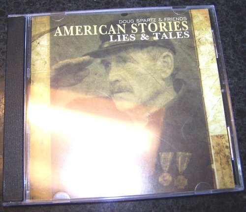 Doug Spartz/American Stories Lies & Tales