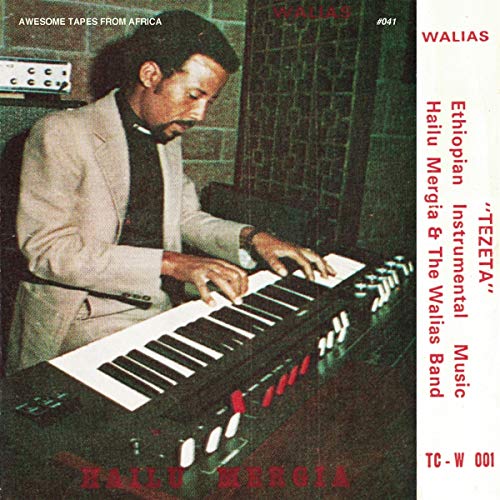 Hailu Mergia & The Walias/Tezeta