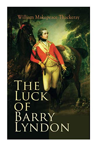 William Makepeace Thackeray/The Luck of Barry Lyndon@ The Luck of Barry Lyndon