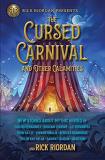 Rick Riordan/The Cursed Carnival and Other Calamities@New Stories about Mythic Heroes