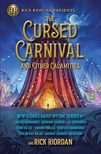 Rick Riordan/The Rick Riordan Presents@ Cursed Carnival and Other Calamities: New Stories