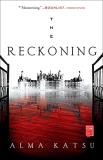 Alma Katsu The Reckoning 2 Book Two Of The Taker Trilogy 