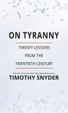 Timothy Snyder On Tyranny Twenty Lessons From The Twentieth Century Large Print 