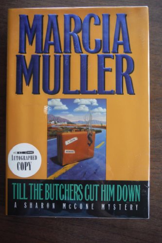 Marcia Muller/Till The Butchers Cut Him Down