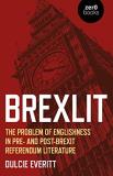 Dulcie Everitt Brexlit The Problem Of Englishness In Pre And Post Brex 