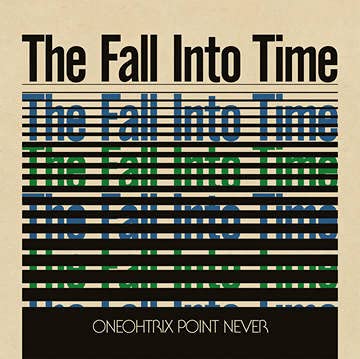 Oneohtrix Point Never/The Fall Into Time@Ltd. 1,200/RSD 2021 Exclusive