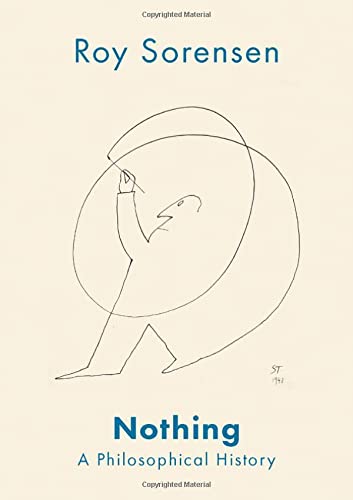 Roy Sorensen Nothing A Philosophical History 