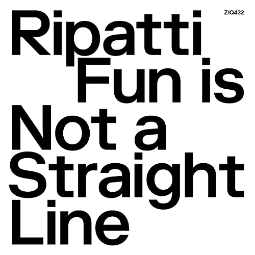 Ripatti/Fun Is Not A Straight Line (LTD CLEAR VINYL)@LTD. 500